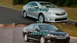 Lexus ES 350 or Toyota Camry, Which of These is Better.