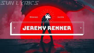 Jeremy Renner || Stereo Love || Sub Español || Letra en Español