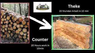 Building a counter from solid logs Time-lapse/Bau einer Theke aus Vollstamm Zeitraffer