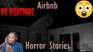 Mr.Nightmare - 3 Disturbing TRUE Airbnb Horror Stories (Vol. 2) REACTION