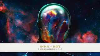 INNA - HOT - 8D AUDIO - UTILISER DES ECOUTEURS OU UN CASQUE 🎧