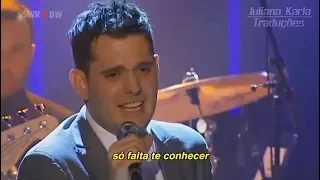 Michael Bublé - Haven't Met You Yet (Tradução)