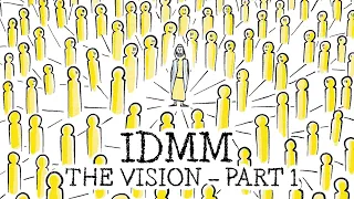IDMM   The vision   Part 1