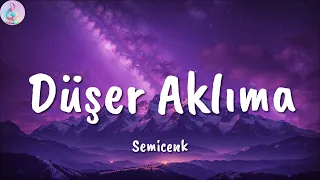 Semicenk ╸Düşer Aklıma | Letra/Lyrics