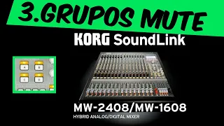 KORG – Mesas de mezcla híbridas SoundLink MW-2408 y MW-1608: Cap.3 GRUPOS MUTE. Tutorial ESPAÑOL