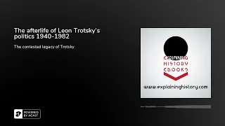 The afterlife of Leon Trotsky's politics 1940-1982