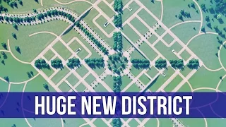 Cities: Skylines After Dark - HUGE New District!