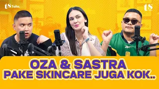 OZA RANGKUTI & SASTRA SILALAHI SALTY MAKEUP ROUTINE, KENA SEMPROT LUNA MAYA! I TS Talks #307