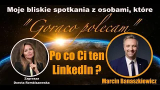Marcin Banaszkiewicz - Po co Ci ten LinkedIn ?