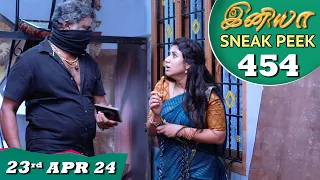 Iniya Serial | EP 454 Sneak Peek | 23rd Apr 2024 | Alya Manasa | Rishi | Saregama TV Shows Tamil