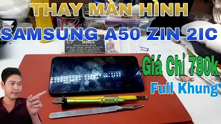 Thay màn hình samsung a50 ( Màn zin 2ic Giá chỉ 780k) Hướng dẩn tự thay tại nhà || Nguyễn Cung store