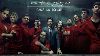Money Heist | Cecilia Krull - My Life is Going On