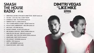 Dimitri Vegas & Like Mike - Smash The House Radio ep. 156