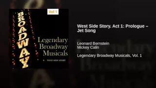 West Side Story. Act 1: Prologue – Jet Song