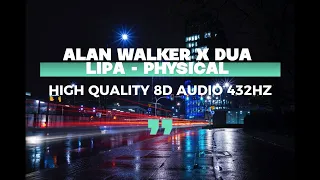 Alan Walker x Dua Lipa - Physical (Albert Vishi Remix) High Quality 8D Audio 432Hz