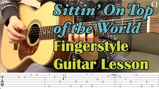 Sittin' On Top of the World (With Tab) - Watch and Learn Fingerstyle Guitar Lesson