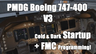 Tutorial: PMDG Boeing 747-400 V3 Cold & Dark Startup + FMC Programming! [Prepar3D] [2017]