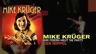 Mike Krüger - Wir feiern heut 'ne Party