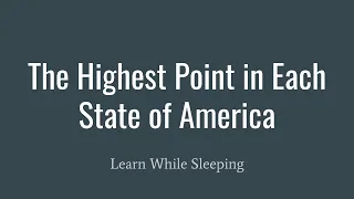 The Highest Point in Each State of America - Highest Mountain in Every State