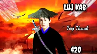 Luj Kab Part 420 Hmong Storieds 苗族的故事