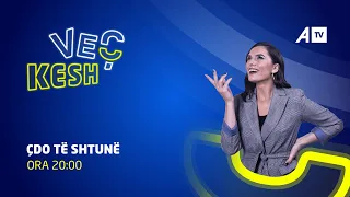 Veç Kesh me Xhekin - 04.05.2024 ATV