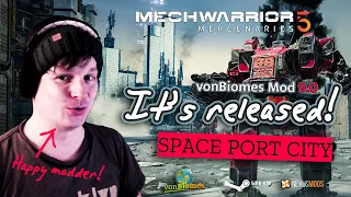 MW5 Mod News! vonBiomes 9.0, including Space Port City, is done and released for your Mechwarrior 5!