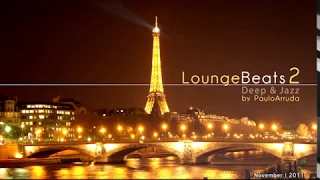 DJ Paulo Arruda - Lounge Beats 2 | Deep & Jazzy House Music