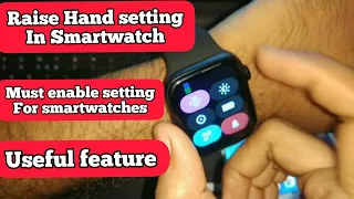 Enable wakeup screen gesture | Raise hand setting in Smartwatch | Must Enable setting in Smartwatch