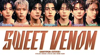 ENHYPEN (엔하이픈) - "Sweet Venom" (Color Coded Lyrics Eng/Rom/Han/가사)