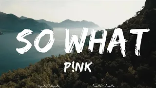 P!NK - So What (Lyrics)  || Itzel Music