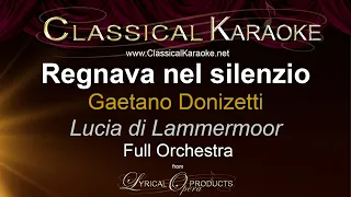 Regnava nel silenzio, Lucia di Lammermoor, Donizetti, Full Orchestral Karaoke