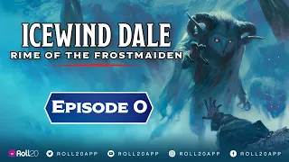 Rime of the Frost Maiden | Episode 0 | Cast of Characters