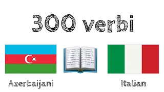 300 verbi + Lettura e ascolto: - Azerbagiano + Italiano - (Madrelingua)