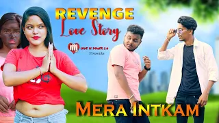 Thukra ke mera pyar mera inteqam dekhegi | Revenge Love Story | Kali Ladki Ki Love Story | 2023