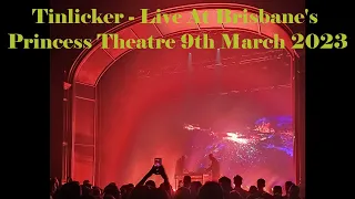 Tinlicker - Live at Brisbane's Princess Theatre 2023