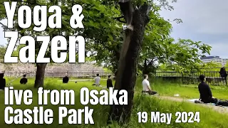 19 May 2024: Live from Japan - Yoga & Zen in Osaka Castle Park