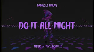 Darius & Finlay - Do It All Night (Majki x Fiszu Bootleg)