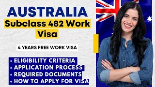 Australia Subclass 482 Work Visa - How To Apply & Eligibility Criteria (2024)