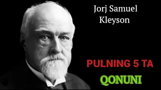 JORJ SAMUEL KLEYSON IQTIBOSLARI PULNING 5 TA QONUNI.