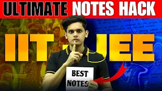 IIT-JEE : Stop making Notes?🤯| Ultimate notes hack| Prashant Kirad