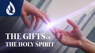 The Gifts of the Holy Spirit