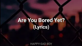 Wallows - Are You Bored Yet? Ft. Clairo (Lyrics)