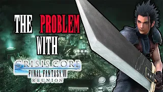 The Problem With Crisis Core: Final Fantasy VII Reunion