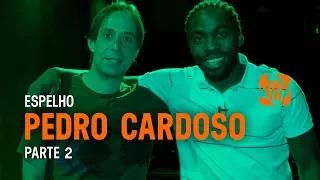 Pedro Cardoso e Lázaro Ramos - Parte 2 l Espelho