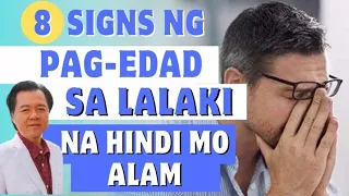Signs ng Pag-Edad sa Lalaki. Na Hindi Mo Alam. - By Doc Willie Ong (Internist and Cardiologist)