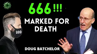 Doug Batchelor Sermon - Marked for Death ( REVELATIONS NOW) 666 exposed