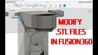 How to Open and Modify .STL files in Autodesk Fusion 360 in 2021