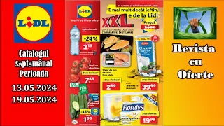 LIDL Catalogul săptămânal / Pentru perioada 13.05 - 19.05.2024