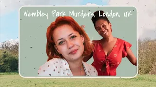 SISTERS MURDERED AT LONDON PARK - True Crime ASMR