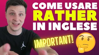 Tutto su 'RATHER' in inglese (Parola importantissima!)